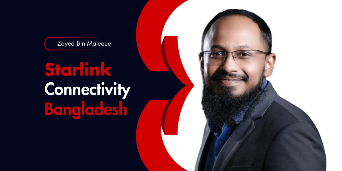 Why Starlink is the Best Internet for Bangladesh in 2025